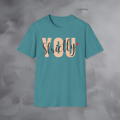 Strictly You T-Shirt