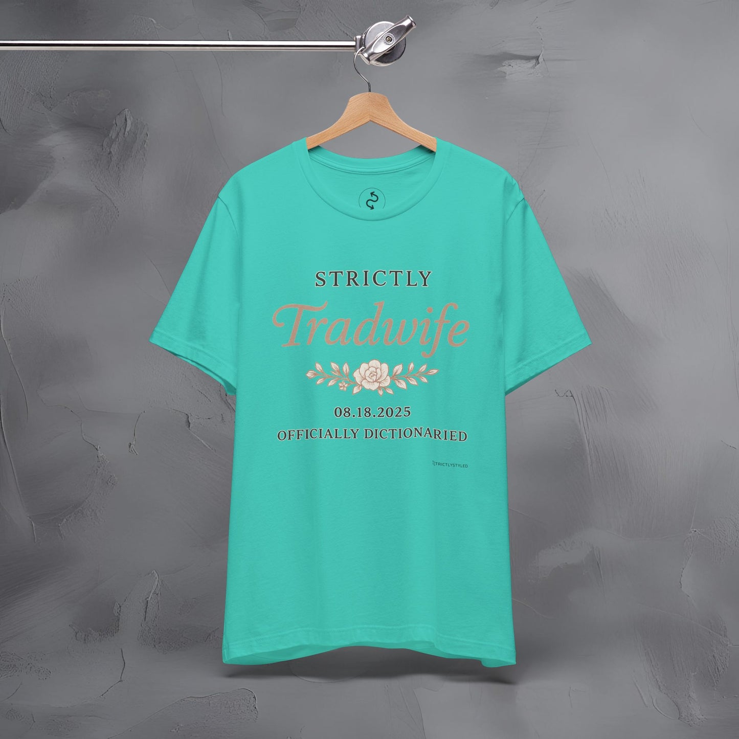 Strictly Tradwife T Shirt - Officially Dictionaried Floral Script Tee