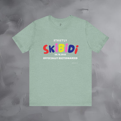 Strictly Skibidi T-Shirt - Officially Dictonaried - Fun Meme Shirt