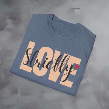 Strictly Love T-Shirt