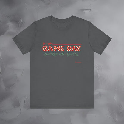 Strictly Game Day – Silent Night? Not on Game Day. - Funny Football Christmas Shirt