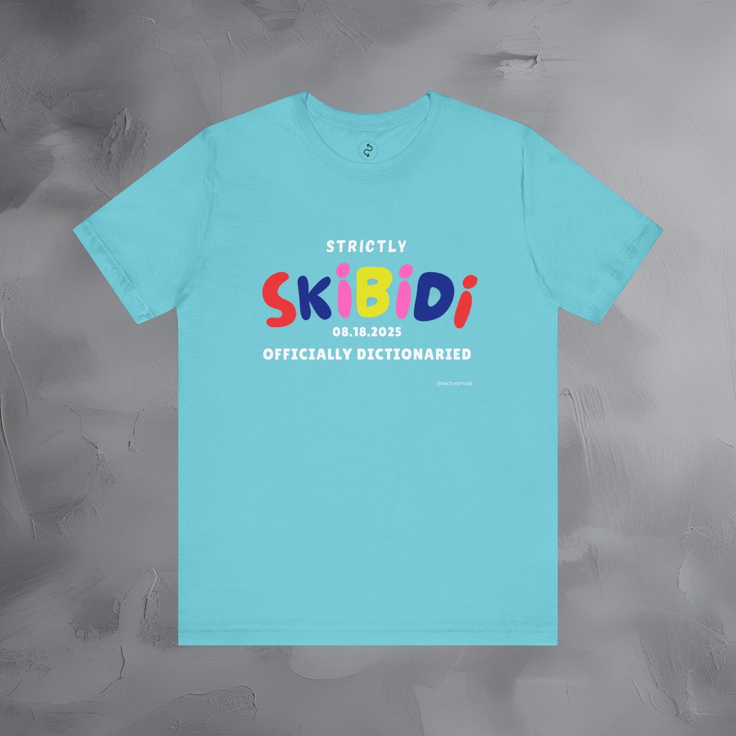 Strictly Skibidi T-Shirt - Officially Dictonaried - Fun Meme Shirt