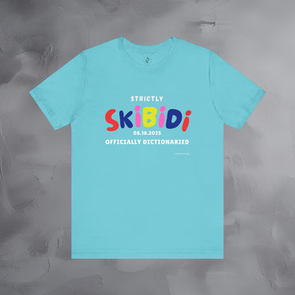 Strictly Skibidi T-Shirt - Officially Dictonaried - Fun Meme Shirt