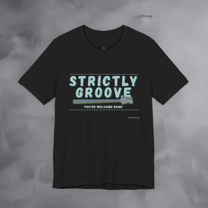 Strictly Groove T-Shirt – Bass Player Graphic Tee - You’re Welcome Band