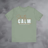Strictly Calm T-Shirt – Stay Steady, Even in the Storm.
