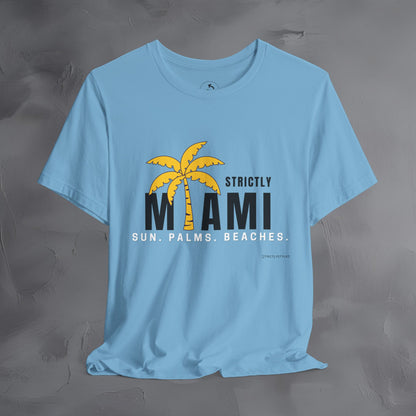 Strictly Miami T-Shirt – Sun Palms Beaches City Vibes Tee