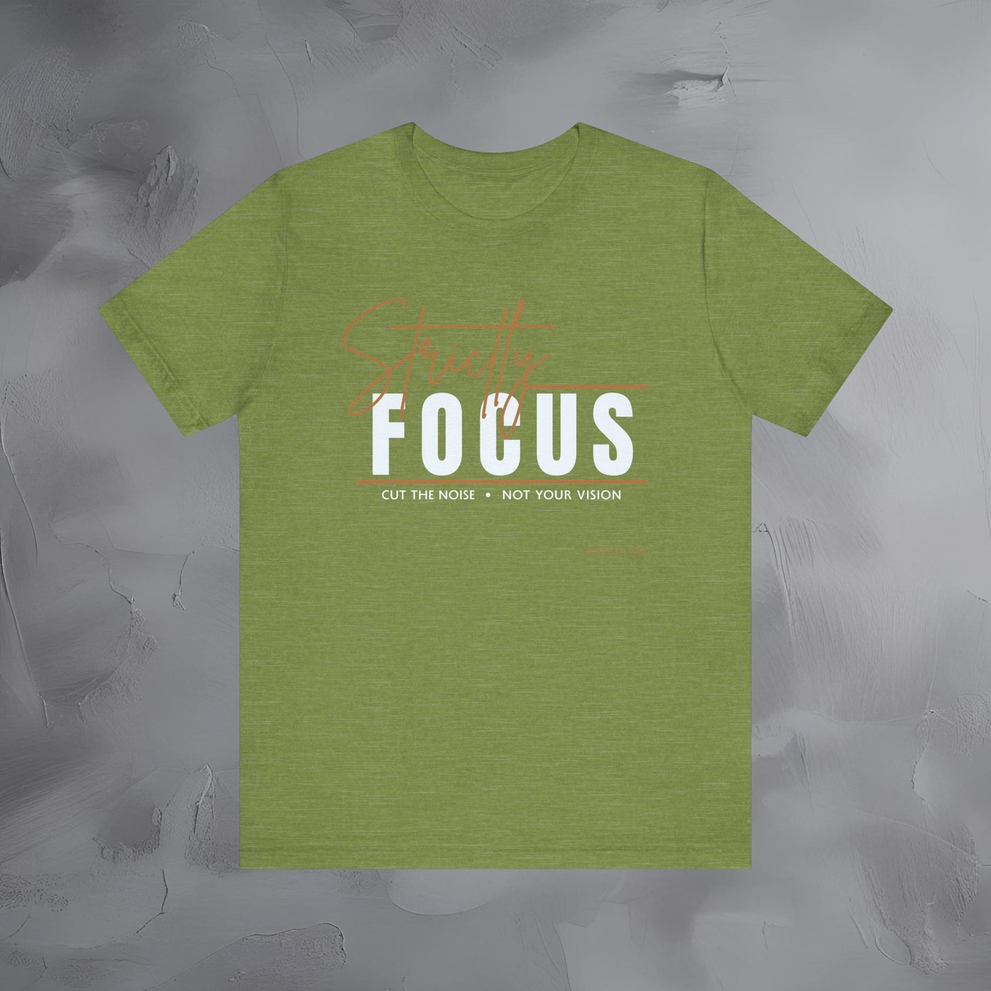 Strictly Focus T-Shirt – Cut the Noise, Not Your Vision