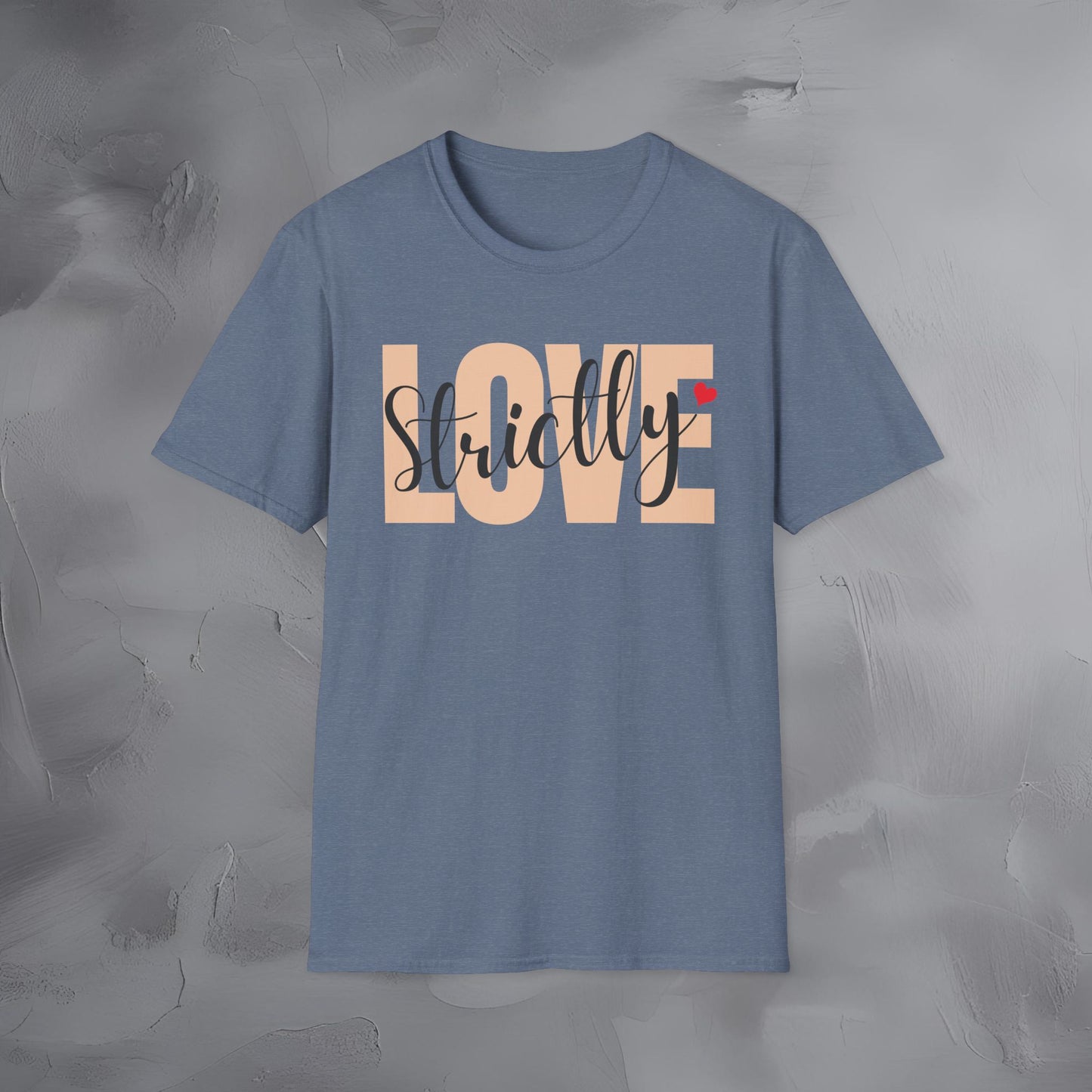 Strictly Love T-Shirt