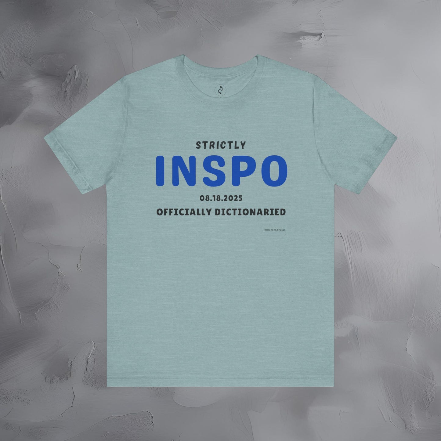 Strictly INSPO T-Shirt - Officially Dictonaried