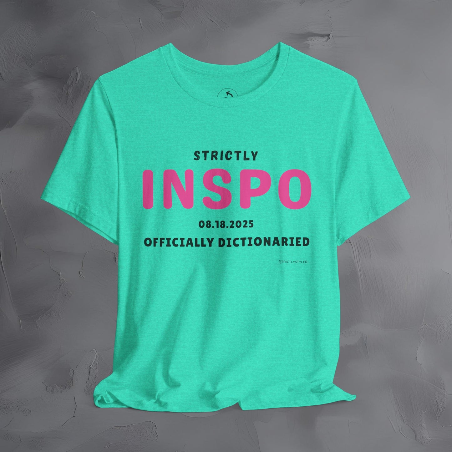 Strictly INSPO T-Shirt - Officially Dictonaried