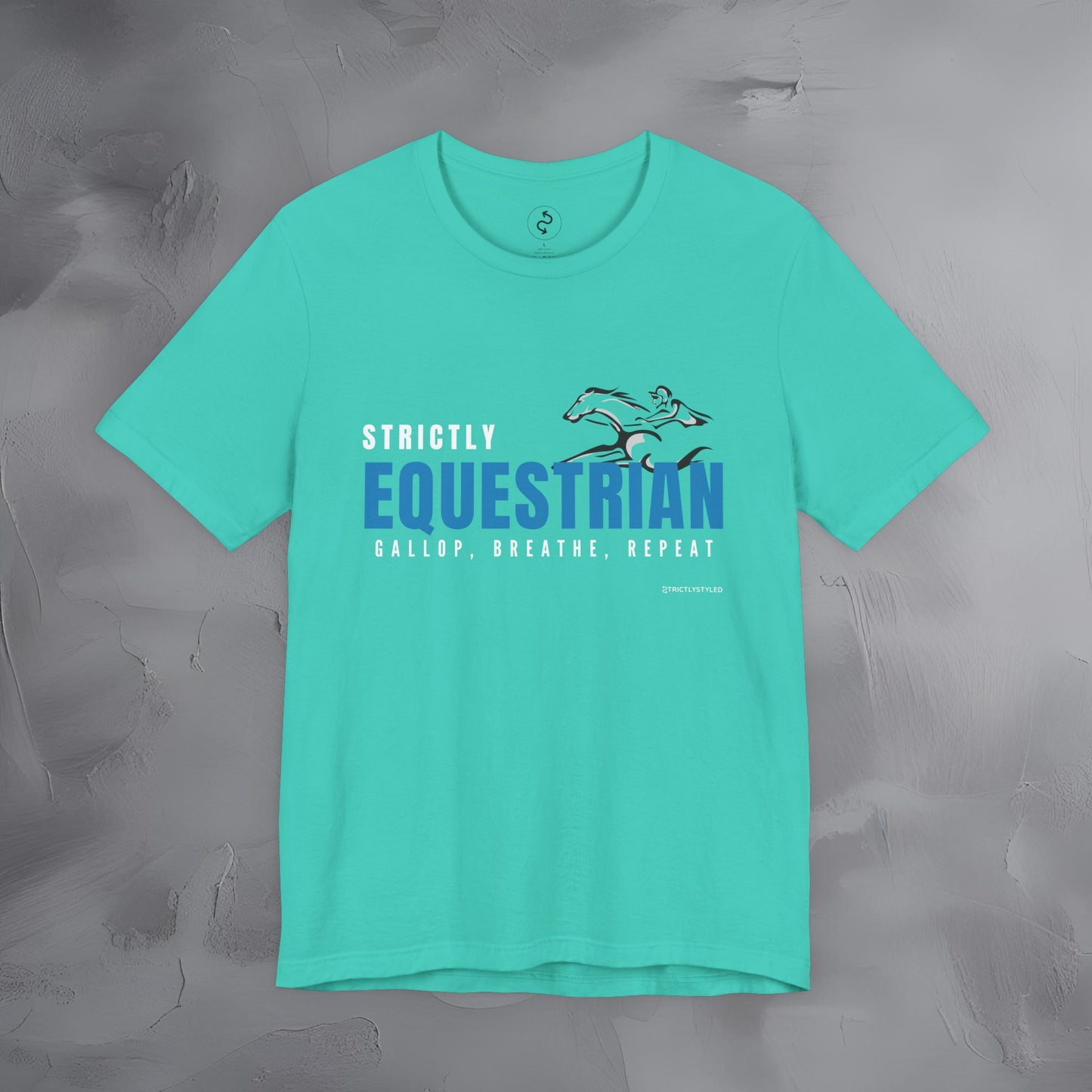 Strictly Equestrian T-Shirt – Horse Rider Graphic Tee | Equestrian Style