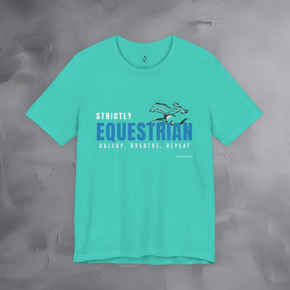 Strictly Equestrian T-Shirt – Horse Rider Graphic Tee | Equestrian Style