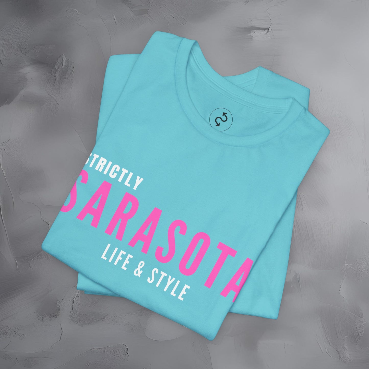 Strictly Sarasota Life & Style T-Shirt | Coastal Florida Lifestyle Tee | Gulf Coast Beachwear Graphic Shirt