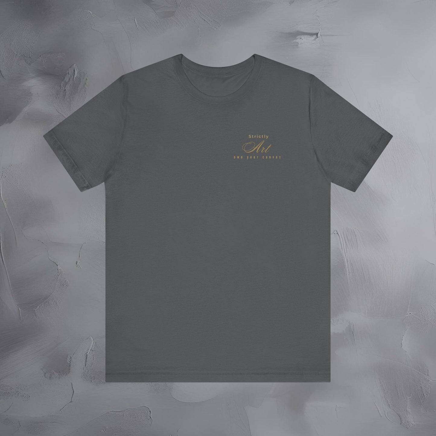 Strictly Art Shirt | Own Your Canvas Tee | Artist Creative Lifestyle Apparel