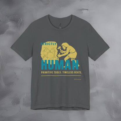 Strictly Human T-Shirt – Drum & Rhythm Graphic Tee - Primitive Tools, Timeless Beats