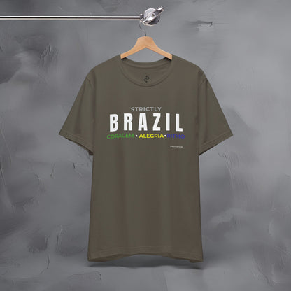 Strictly Brazil – Coragem, Alegria, Ritmo T-Shirt | Brazilian Culture Graphic Tee | Samba Carnival Lifestyle Shirt