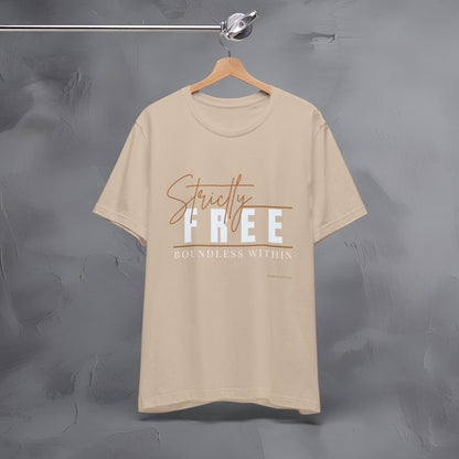 Strictly Free – Boundless Within T-Shirt - Inner Freedom Graphic Tee - Mindful Lifestyle Shirt