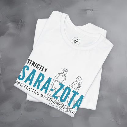 Strictly Sara-Zota T-Shirt – Protected by Chichi and Sarah Sarasota Tee