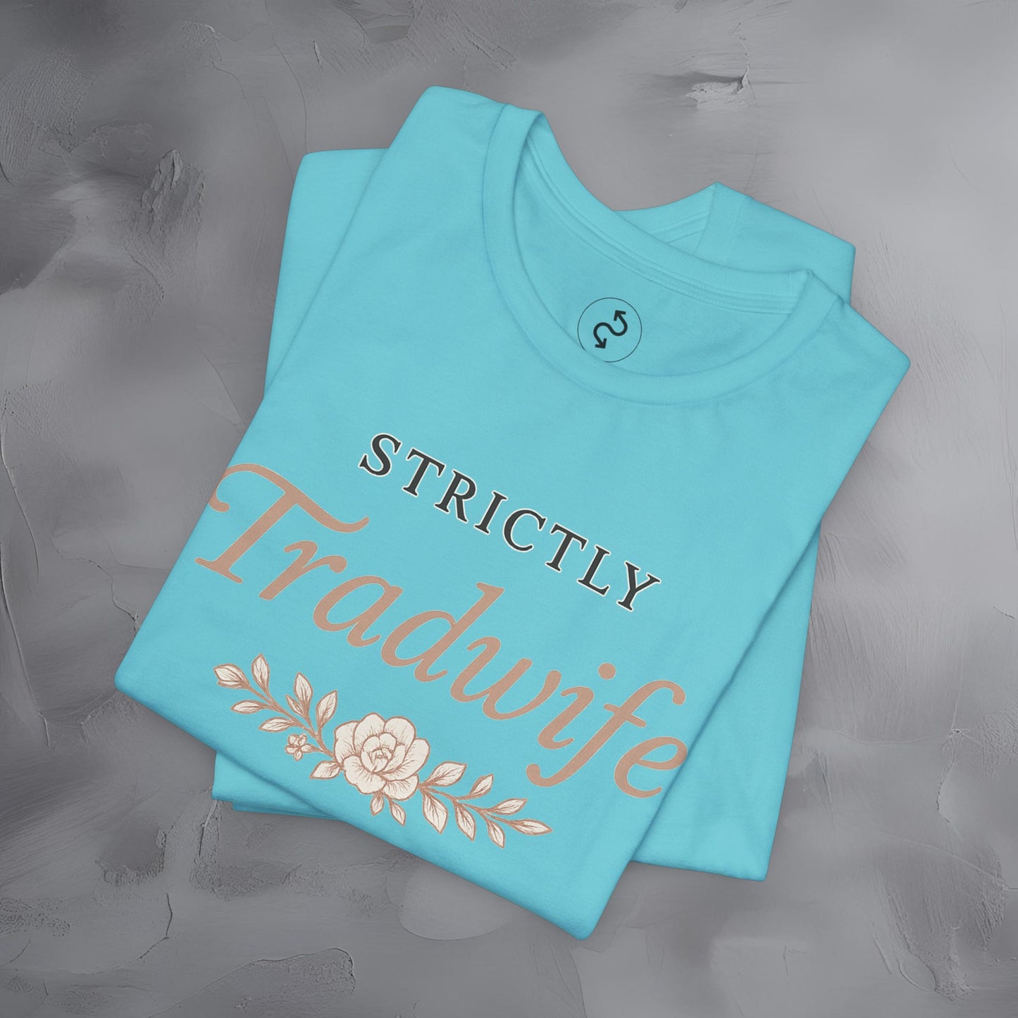 Strictly Tradwife T Shirt - Officially Dictionaried Floral Script Tee