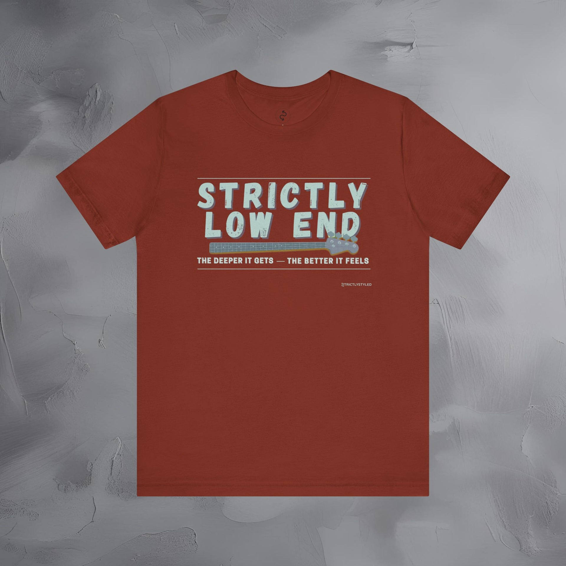Strictly Low End T-Shirt – Bass Player Graphic Tee | Musician Shirt