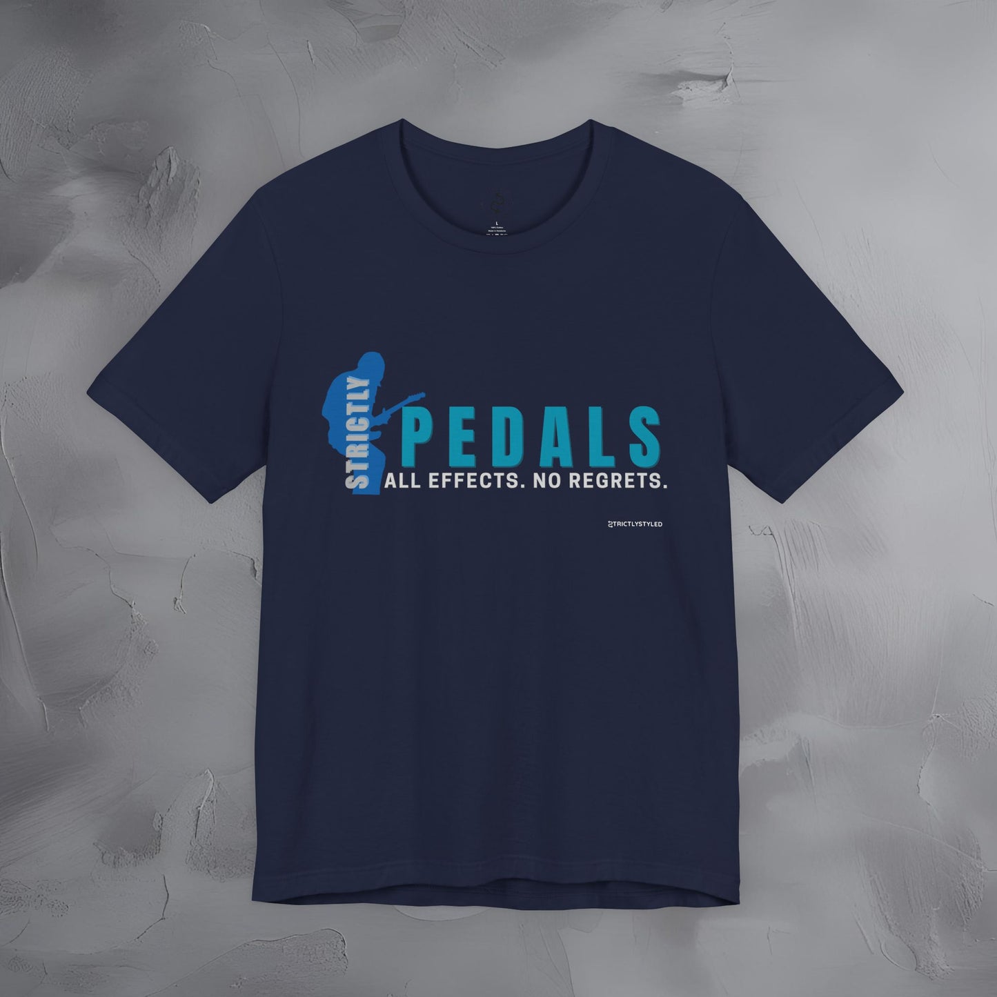 Strictly Pedals T-Shirt – No Effects No Regrets Guitar Gear Tee