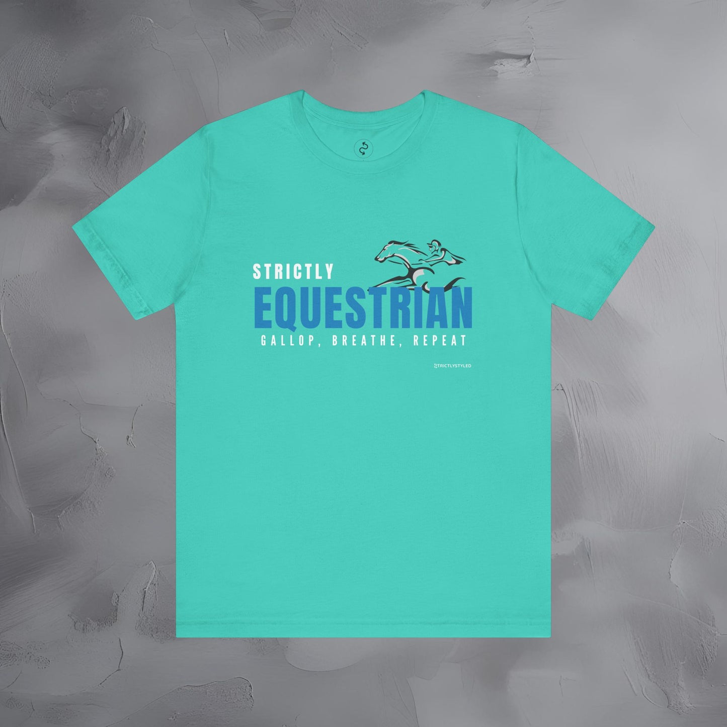 Strictly Equestrian T-Shirt – Horse Rider Graphic Tee | Equestrian Style