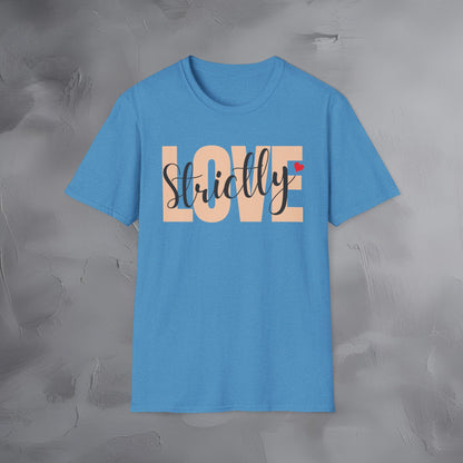 Strictly Love T-Shirt