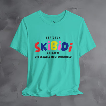 Strictly Skibidi T-Shirt - Officially Dictonaried - Fun Meme Shirt