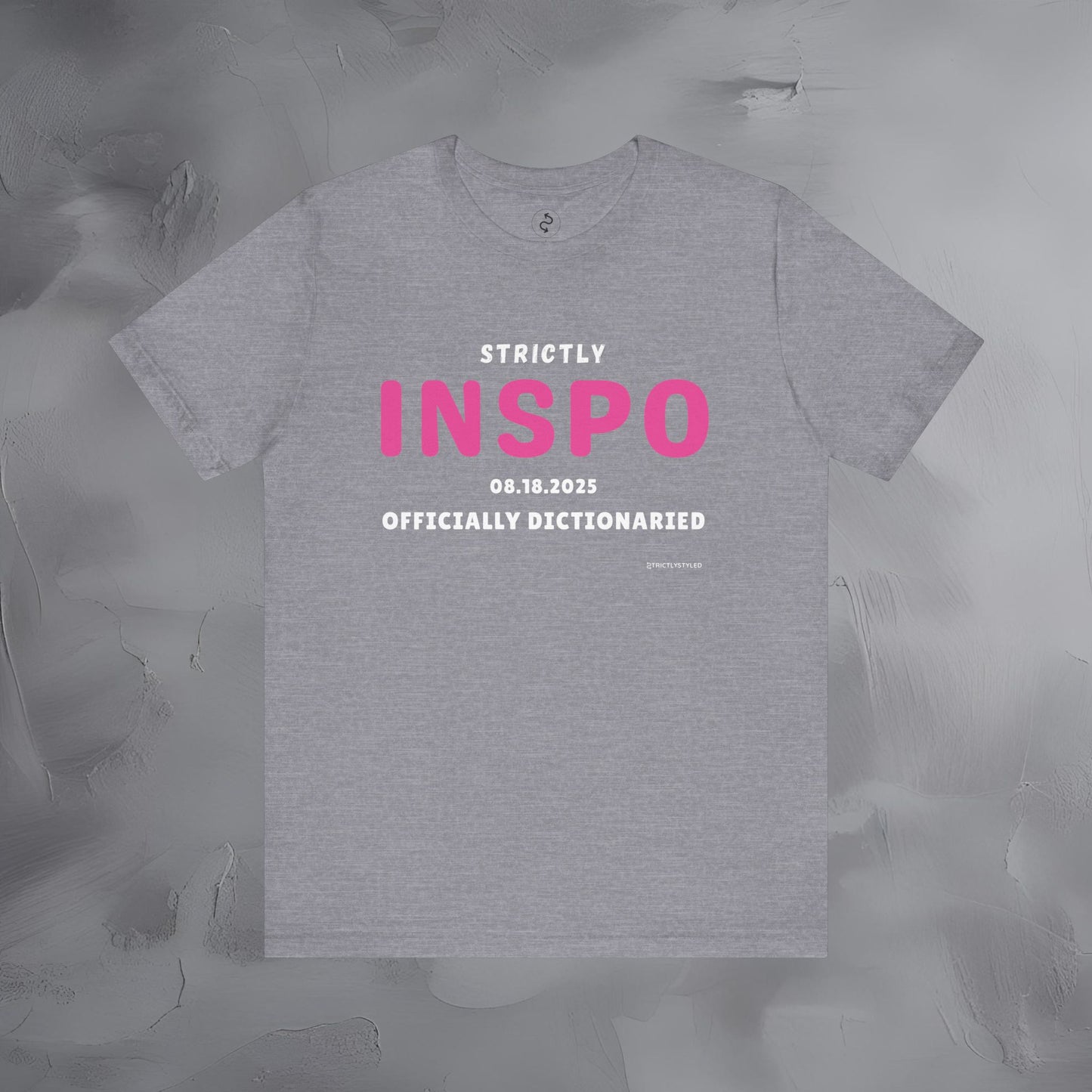 Strictly INSPO T-Shirt - Officially Dictonaried