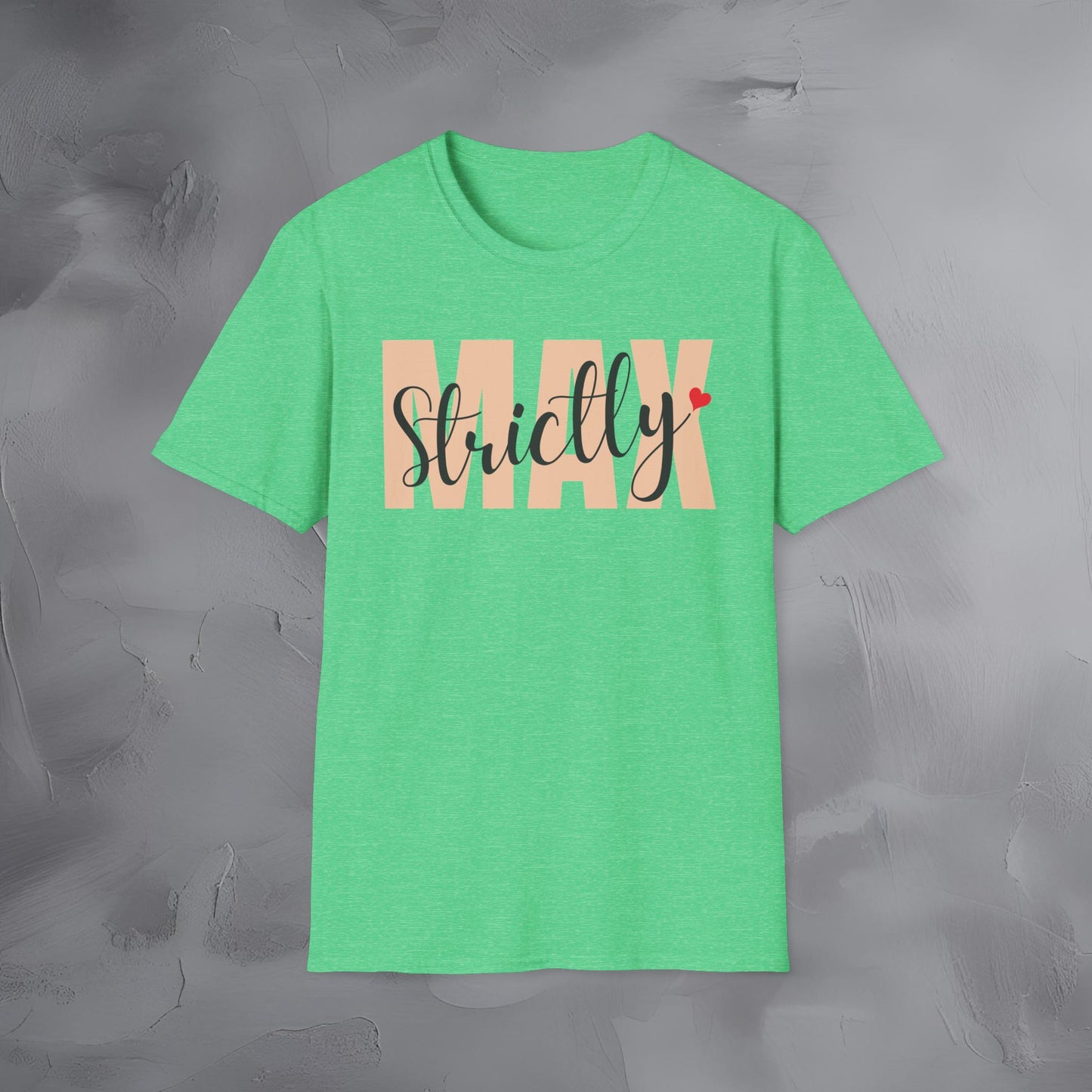Strictly Max T-Shirt