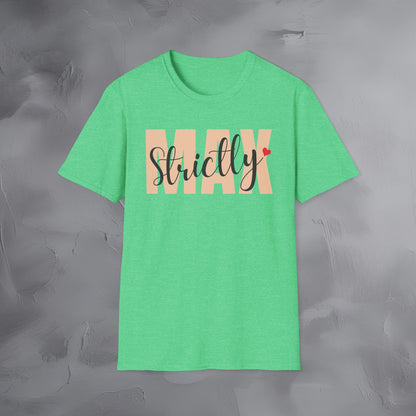 Strictly Max T-Shirt