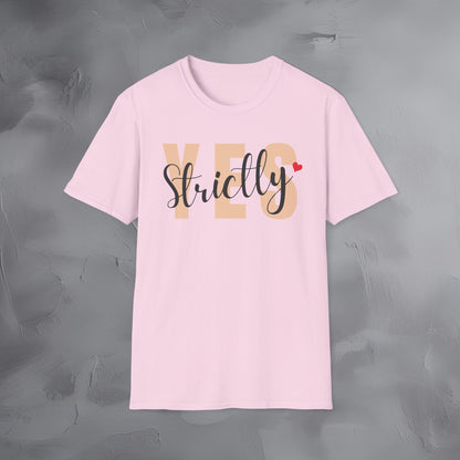 Strictly Yes T-Shirt