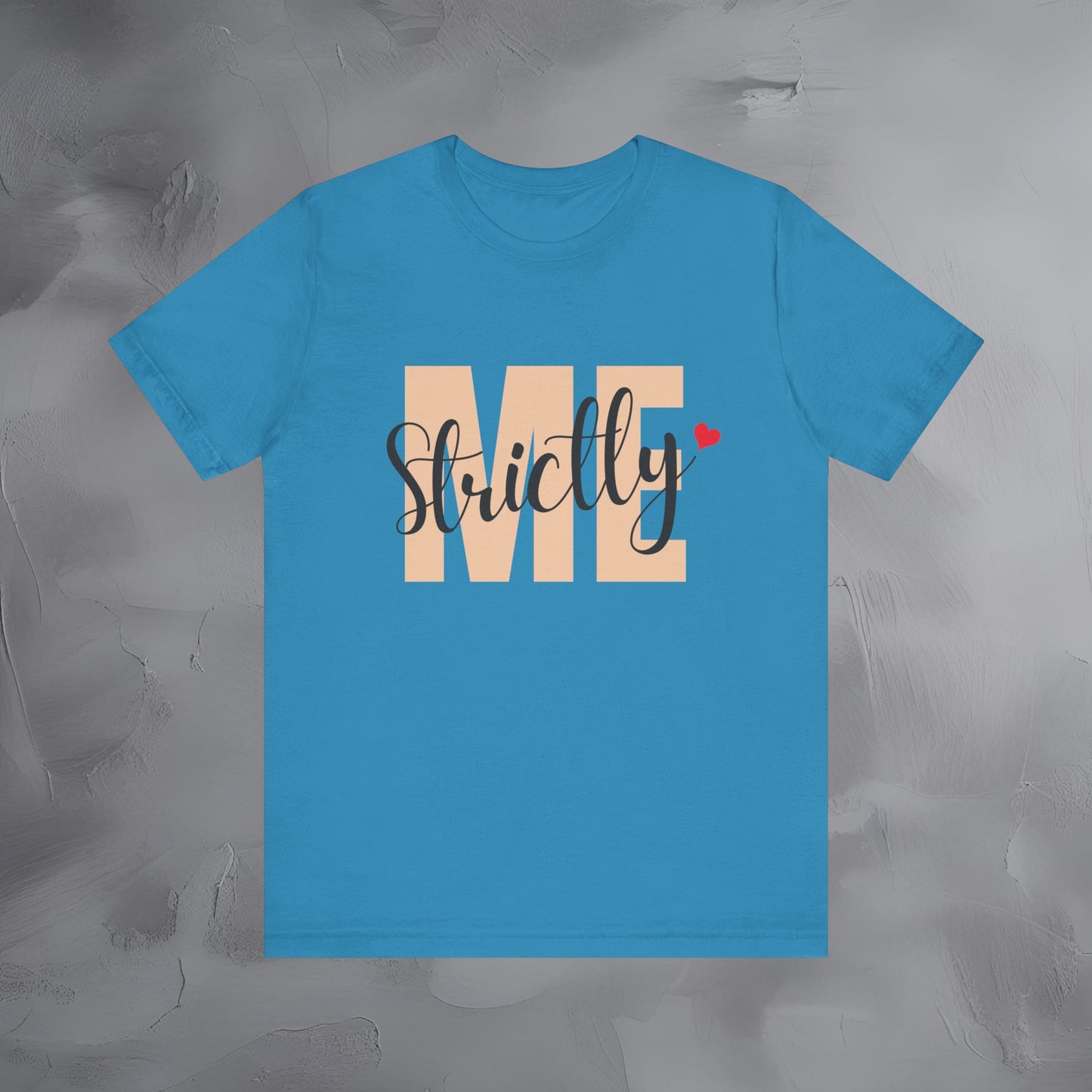 Strictly Me Shirt