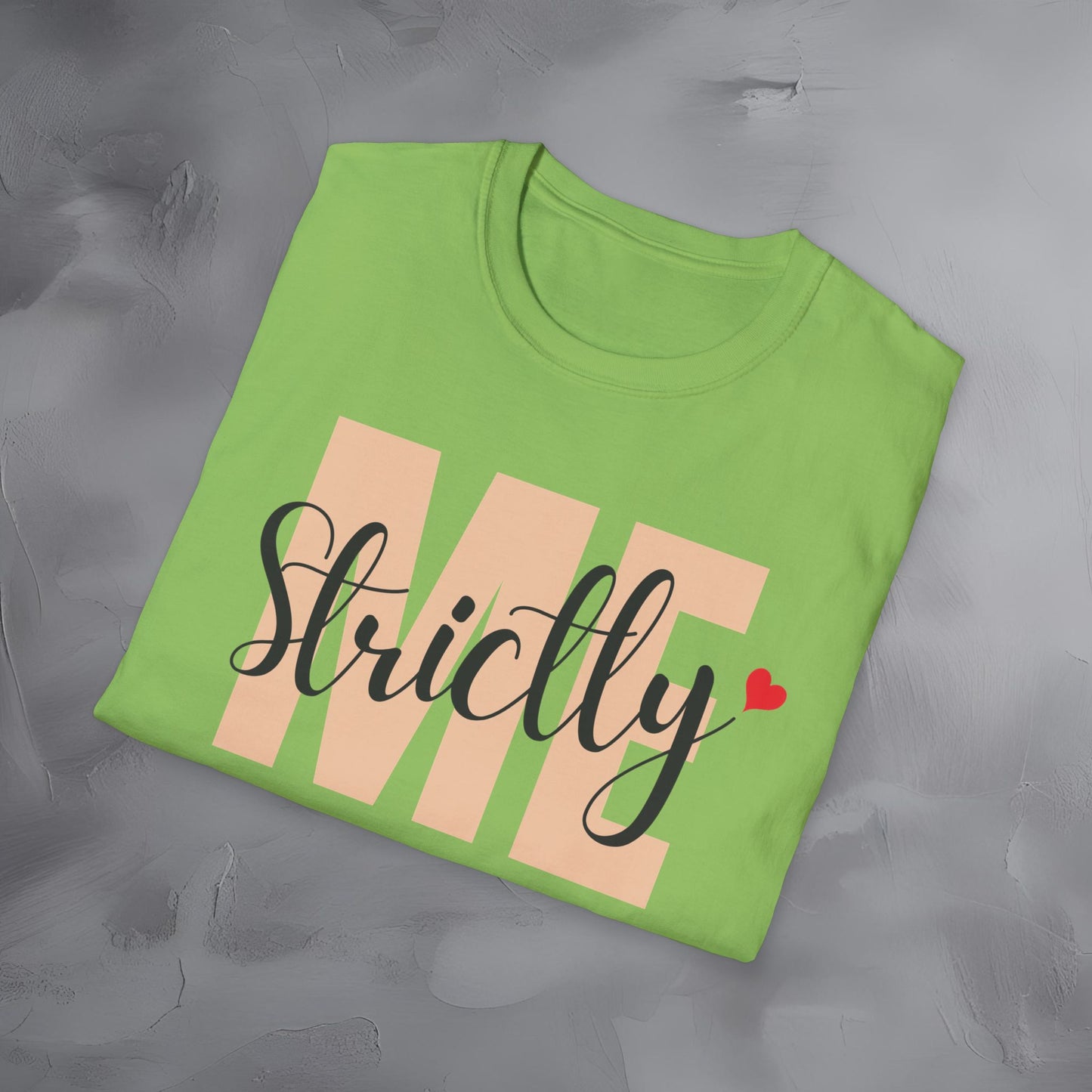Strictly Me - T-Shirt