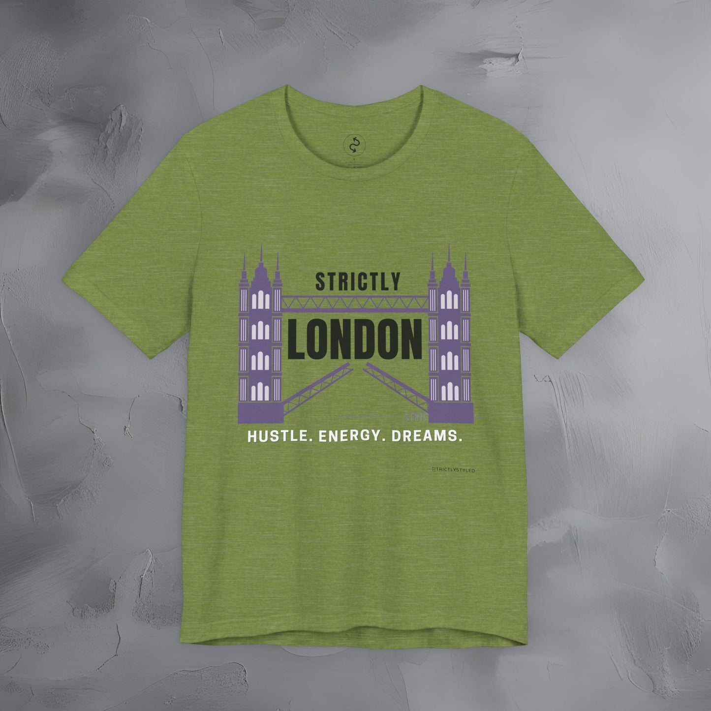 Strictly London – Hustle, Energy, Dreams T-Shirt - UK City Pride Graphic Tee | Modern London Streetwear Shirt