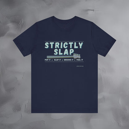 Strictly Slap T-Shirt – Funk Bass Graphic Tee - Bassist Style