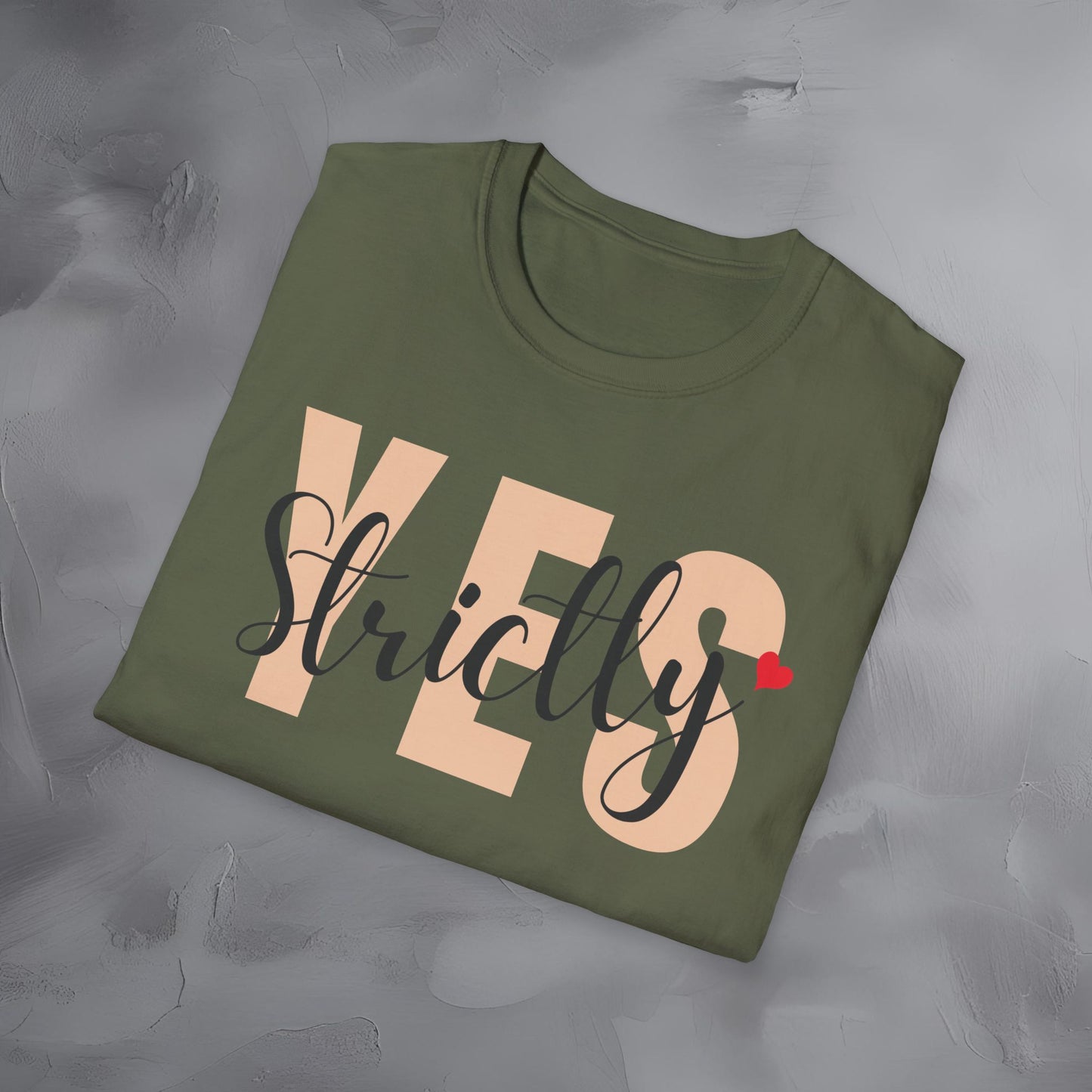 Strictly Yes T-Shirt