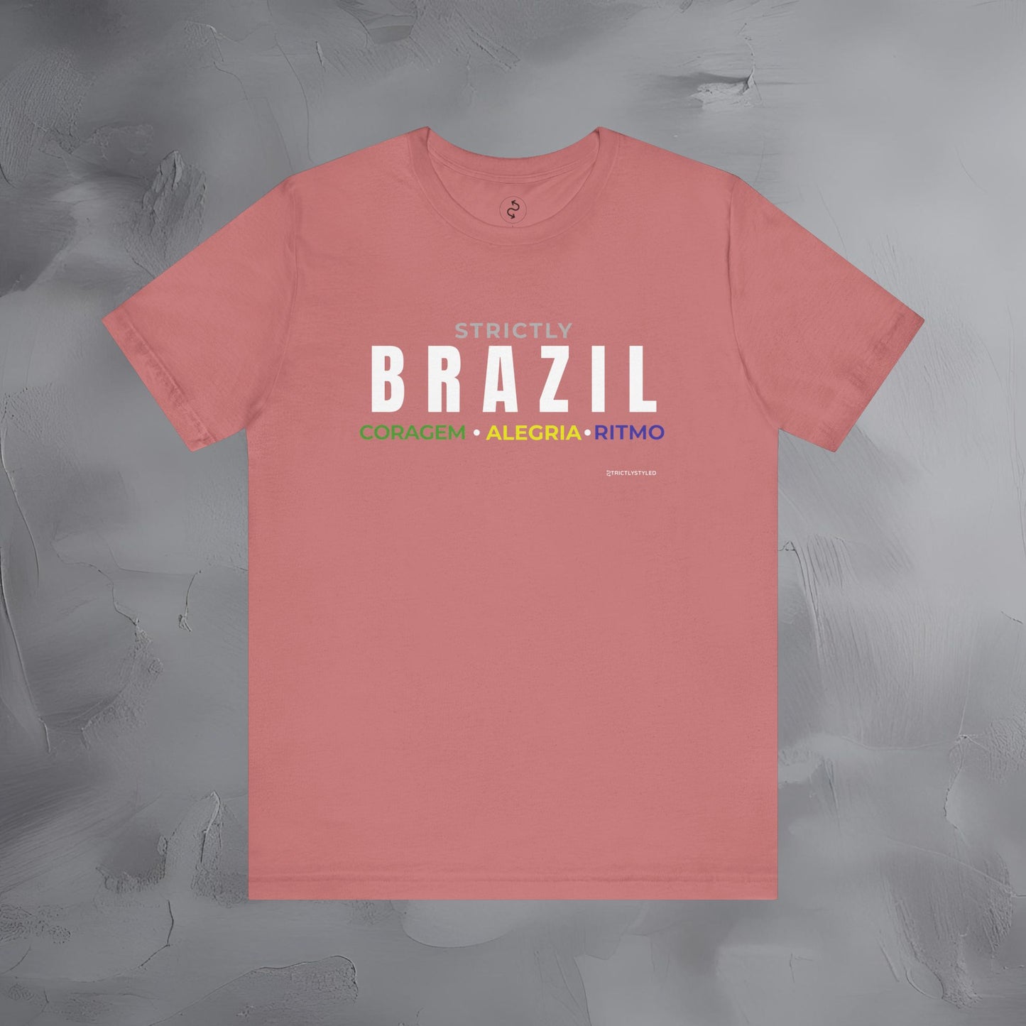 Strictly Brazil – Coragem, Alegria, Ritmo T-Shirt | Brazilian Culture Graphic Tee | Samba Carnival Lifestyle Shirt