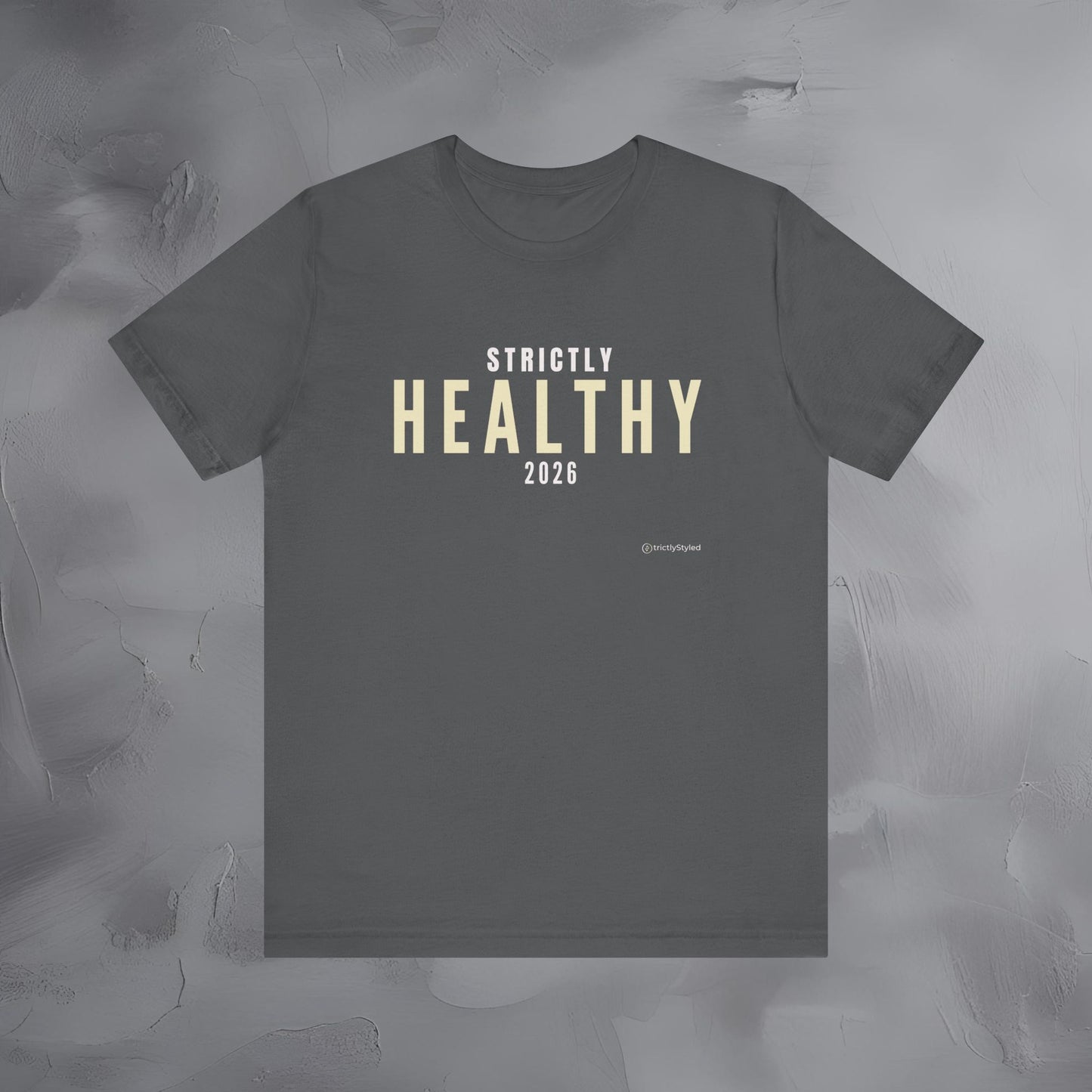 Strictly Healthy Shirt Minimalist New Year Intention T Shirt Unisex Graphic Tee