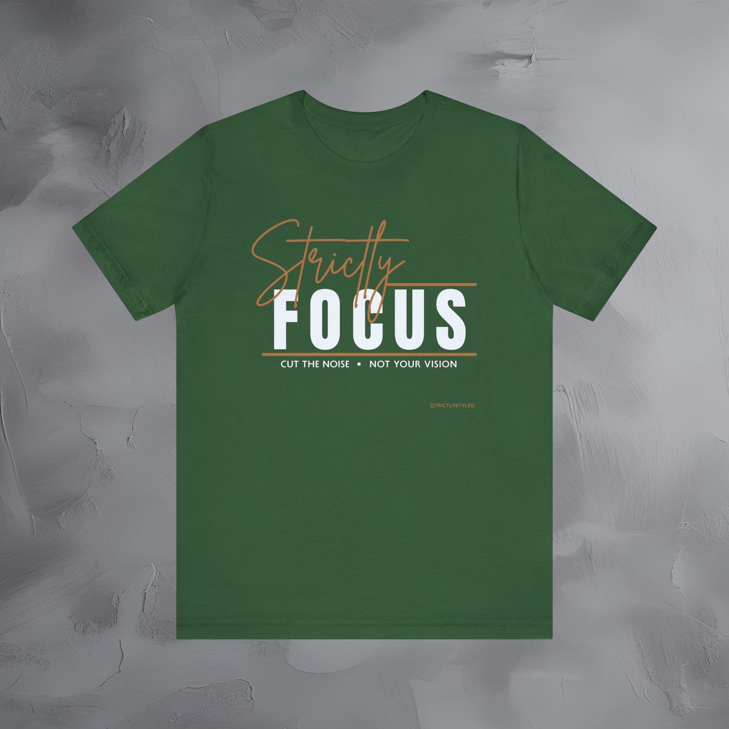 Strictly Focus T-Shirt – Cut the Noise, Not Your Vision
