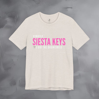 Strictly Siesta Key – I Did the Drum Circle T-Shirt | Sarasota Beach Sunset Drum Circle Graphic Tee