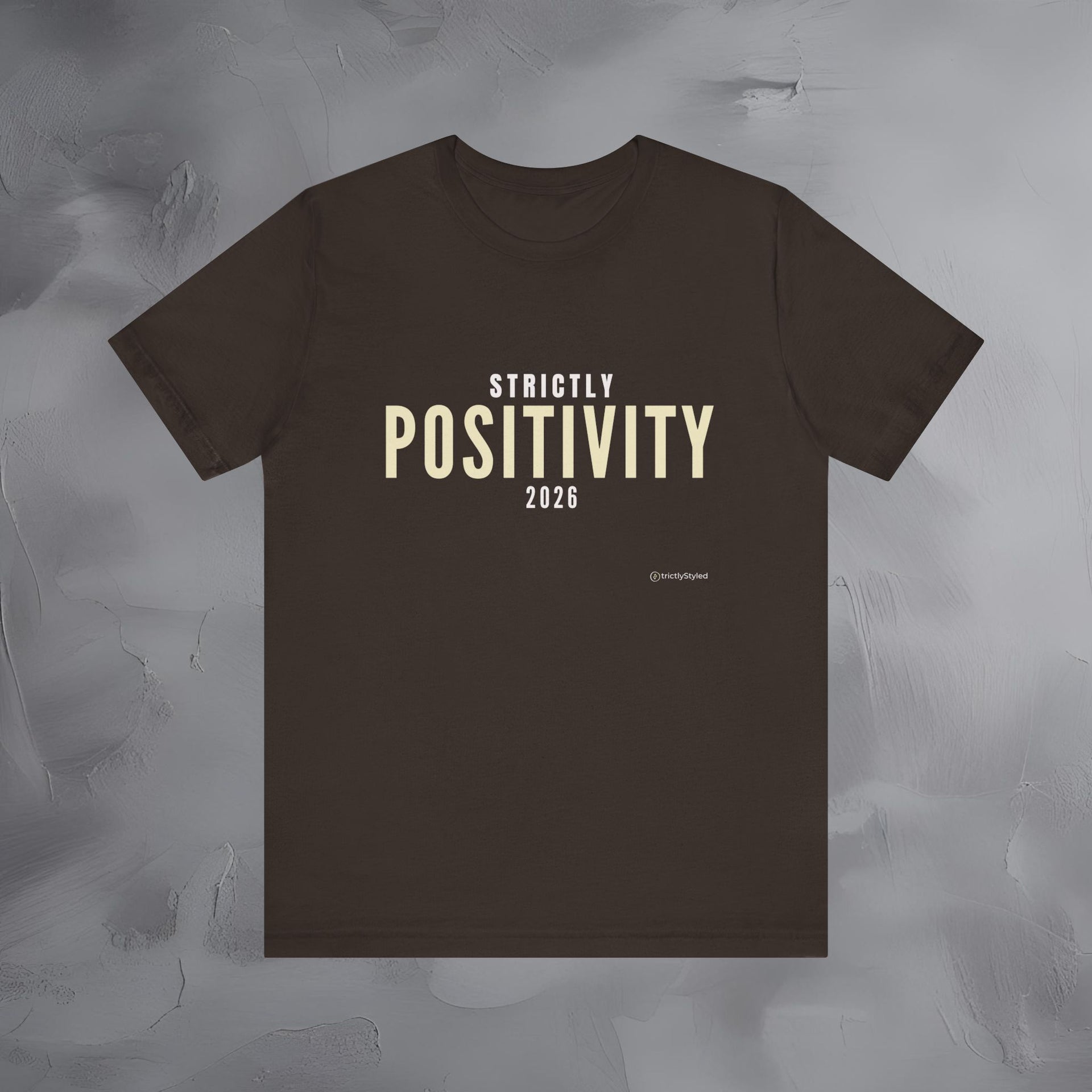 Strictly Positivity Shirt Minimalist New Year Intention T Shirt Unisex Graphic Tee