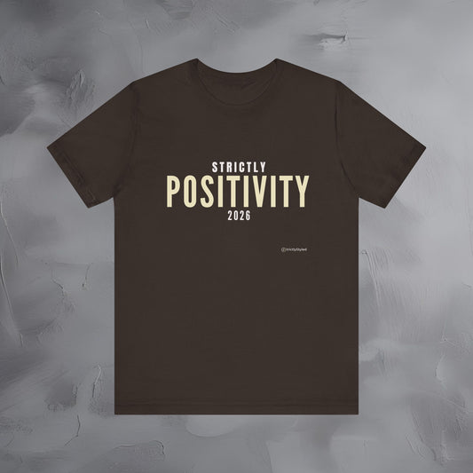Strictly Positivity Shirt Minimalist New Year Intention T Shirt Unisex Graphic Tee