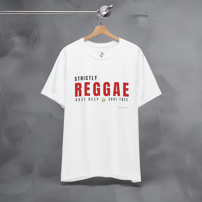 Strictly Reggae – Bass Deep. Soul Free. T-Shirt | Reggae Music Graphic Tee | Jamaican Roots Lifestyle Shirt