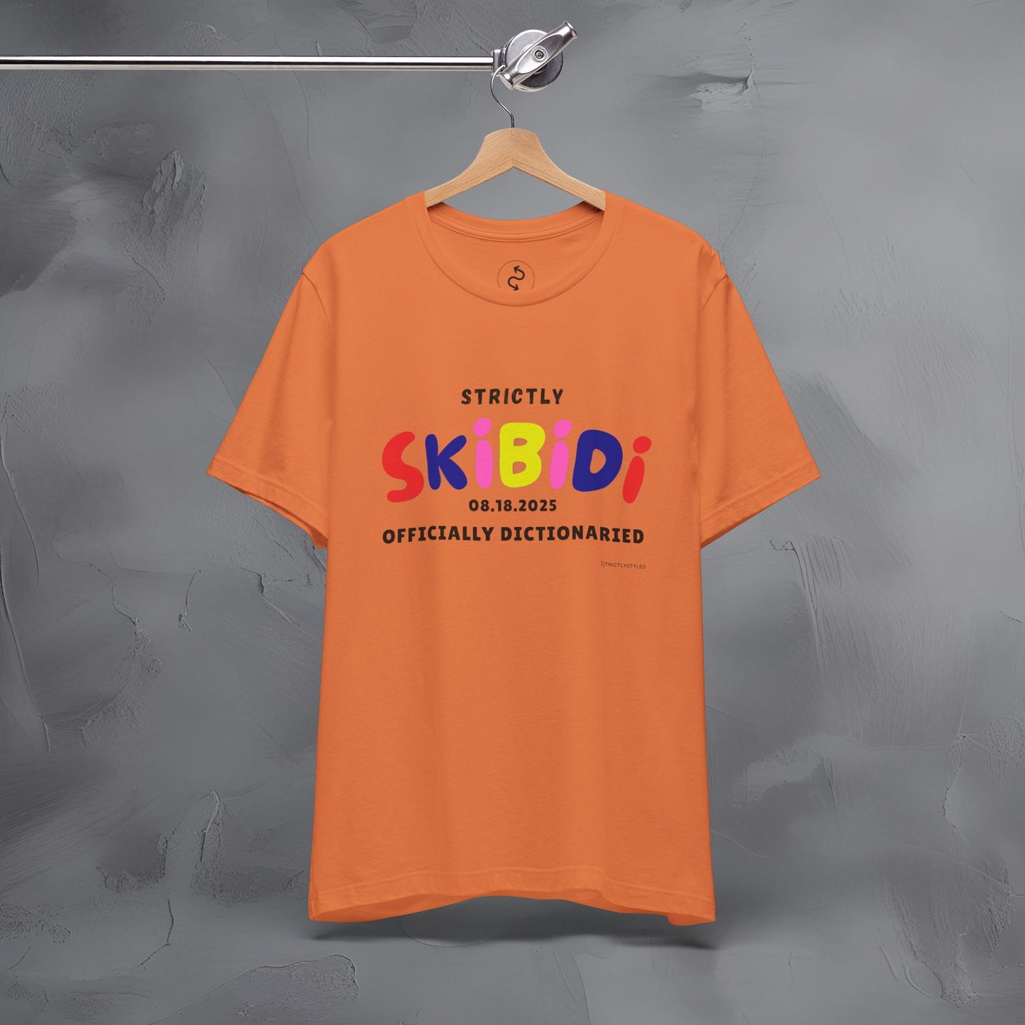 Strictly Skibidi T-Shirt - Officially Dictonaried - Fun Meme Shirt