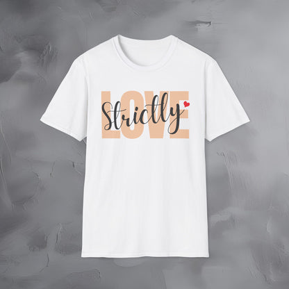 Strictly Love T-Shirt