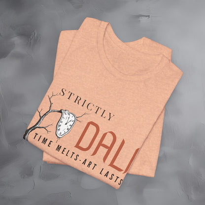 Strictly Dalí – Time Melts. Art Lasts. T-Shirt | Surrealist Artist Graphic Tee | Salvador Dalí Inspired Shirt
