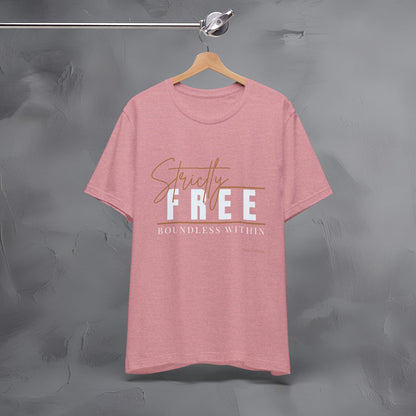 Strictly Free – Boundless Within T-Shirt - Inner Freedom Graphic Tee - Mindful Lifestyle Shirt