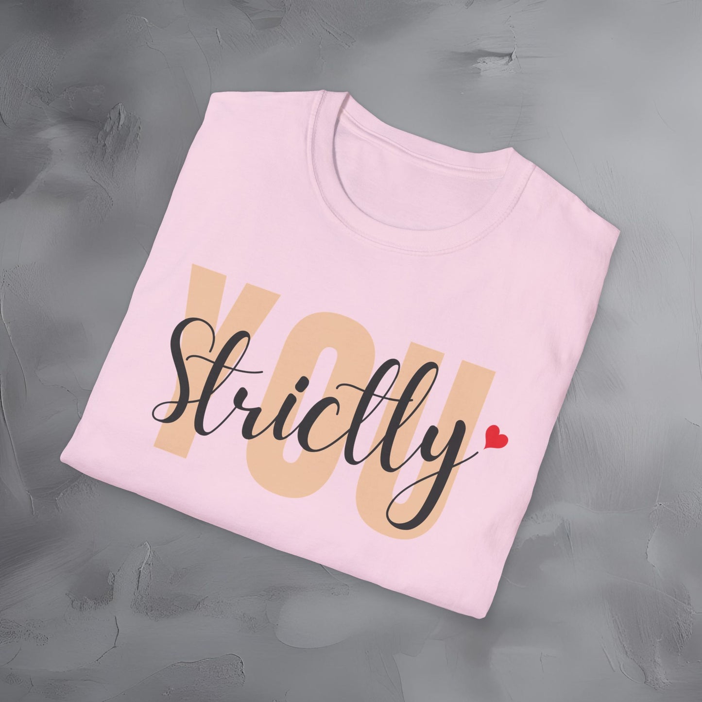 Strictly You T-Shirt