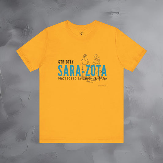Strictly Sara-Zota T-Shirt – Protected by Chichi and Sarah Sarasota Tee